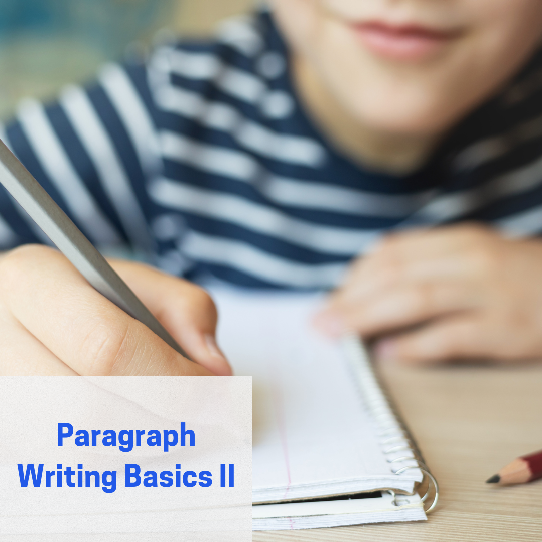 Paragraph Writing Basics II