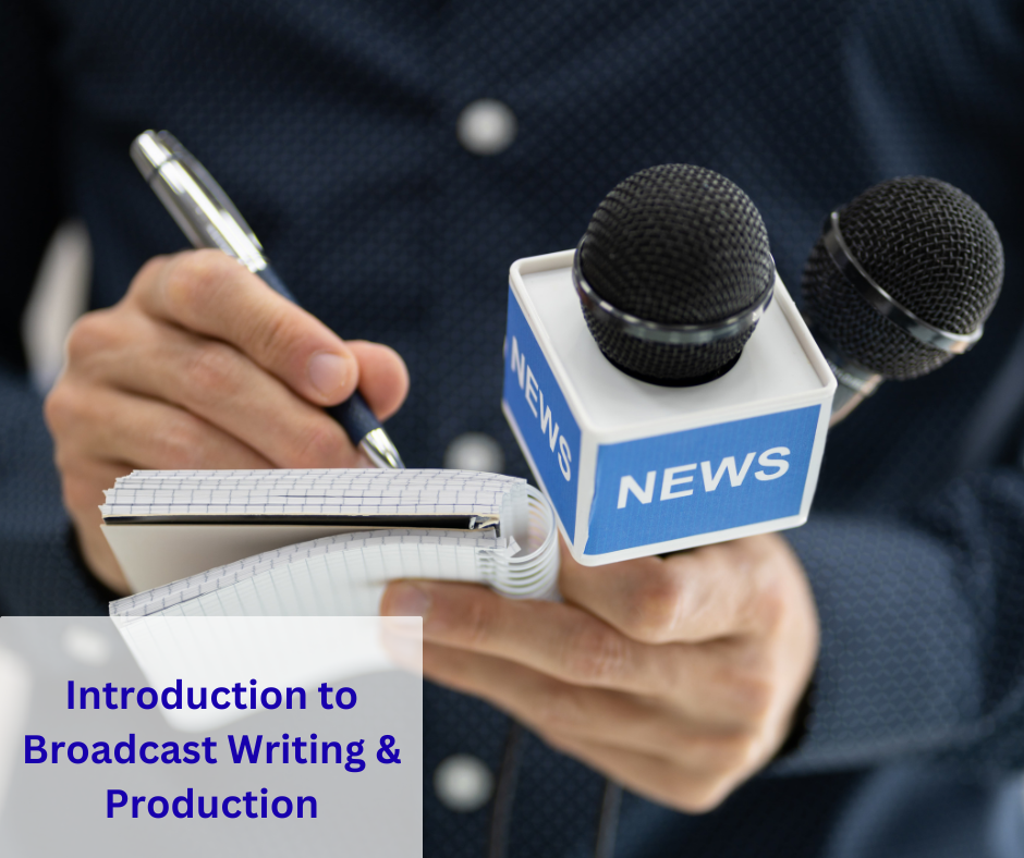 Introduction to Broadcast Writing & Production